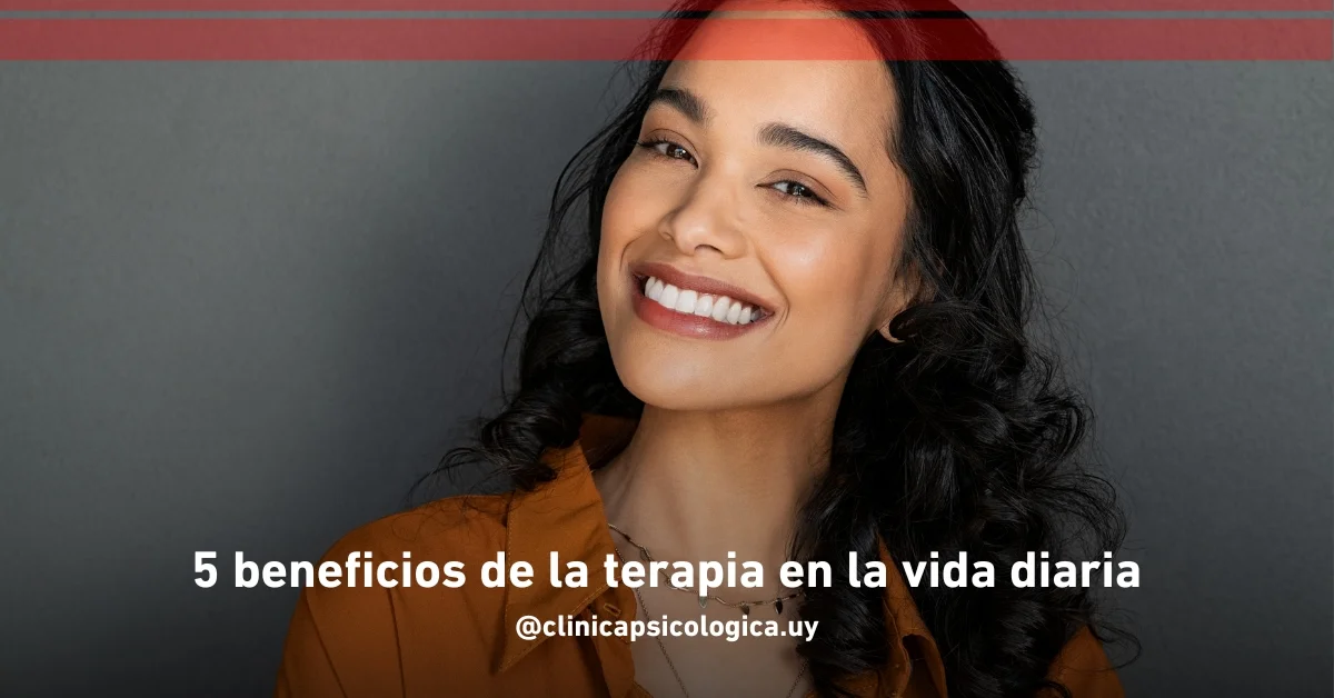 5 beneficios de la terapia psicologica en la vida diaria