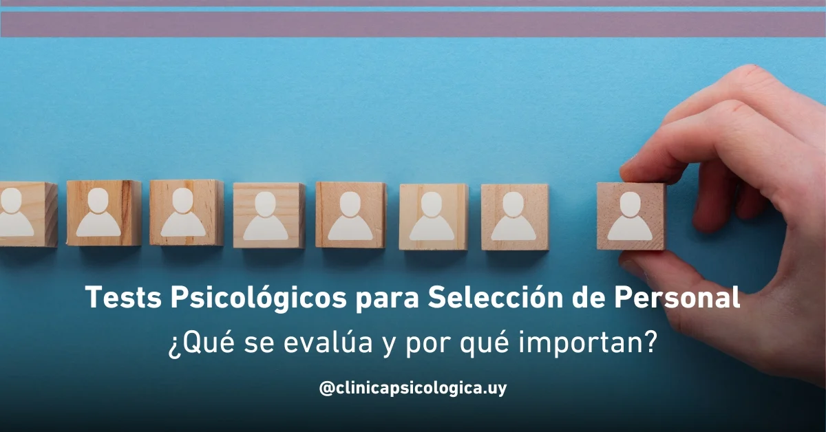 Tests Psicológicos en Selección de Personal: ¿Qué son y por qué son tan importantes?